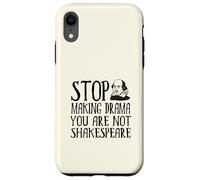 Smetti di fare drammi; Non sei Shakespeare Custodia per iPhone XR
