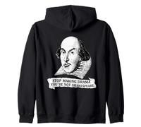 Smetti di Fare drammi Non Sei Shakespeare Divertente Felpa con Cappuccio