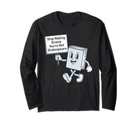 Smetti di Fare drammi Non Sei Shakespeare Maglia a Manica