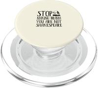 Smetti di fare drammi; Non sei Shakespeare PopSockets PopGrip per MagSafe