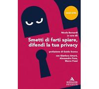 Smetti di farti spiare, difendi la tua privacy