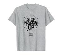Smetti di inventare Le Cose: Gaslighting Non è Reale Maglietta, Uomo, Grigio Melange, 6XL