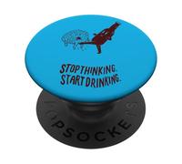Smetti di pensare che inizi a bere PopSockets PopGrip Adesivo