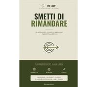 SMETTI DI RIMANDARE: Il quaderno-gioco da fare con la tua AI · 30 giorni per prendere decisioni e passare all'azione