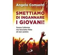 Smettiamo di ingannare i giovani! Suona l'allarme ma facciamo finta di non sentire