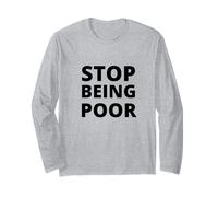 Smettila di essere povero Smettila di essere povero Divertente Popolare Hollywood Maglia a Manica