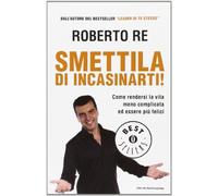 Smettila di incasinarti!