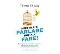 Smettila di parlare, inizia a fare!