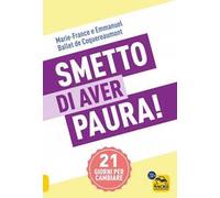 Smetto di aver paura! 21 giorni per cambiare