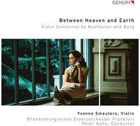 Ludwig van Beet Between Heaven and Earth: Violin Concertos By Beethoven and (CD)