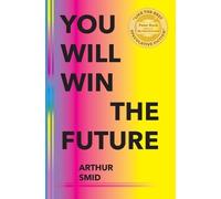Smid Arthur-You Will Win The Future Book NUOVO
