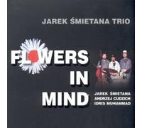 Smietana,Jarek Trio - Flowers in Mind