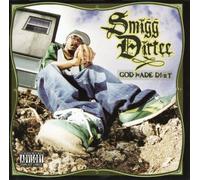 Smigg Dirtee - God Made Dirt