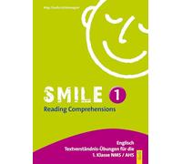 Smile 1 - Reading Comprehensions: Textverständnis-Übungen für die 1. Klasse AHS/NMS: Englisch-Übungsbuch für die 1. Klasse HS/KMS/AHS