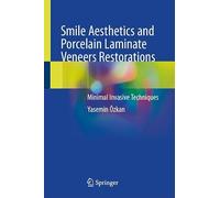 Smile Aesthetics and Porcelain Laminate Veneers Restorations: Minimal Invasive Techniques
