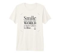 Smile And Make The World a Better Place to Live. Maglietta Premium