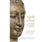 Smile at Fear: Awakening the True Heart of Bravery