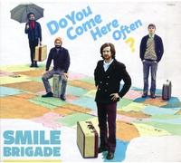 Smile Brigade - Do You Come Here Often?
