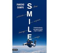 SMILE: El método antiestrés para superar el miedo y lograr el equilibrio