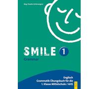 Smile - Englisch Übungsbuch, Bd.1 : Für 1. Klasse AHS/NMS
