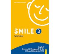 Smile - Englisch Übungsbuch, Bd.3 : Für 3. Klasse AHS/NMS: Englisch Übungsbuch für die 3. Klasse HS/AHS
