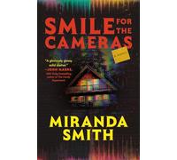 Smile for the Cameras: A Novel