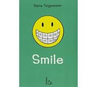 Smile [Hardcover] [Mar 19, 2014] Telgemeier, Raina and Bortoluzzi, Laura