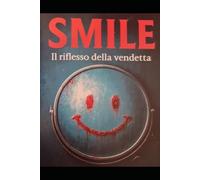 SMILE - Il riflesso della vendetta