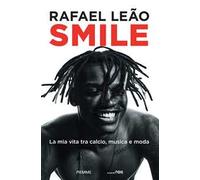 Smile. La mia vita tra calcio, musica e moda