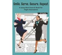 Smile. Serve. Secure. Repeat.: A Sassy Word Search Book for Flight Attendants. 6x9 | 50 Puzzles | Solutions Included. Perfect for Travel, Gifts, Relaxation.