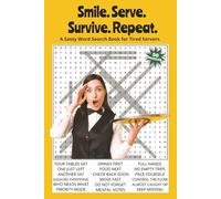 Smile. Serve. Survive. Repeat. Word Search Book for Restaurant Servers.: A Sassy Word Search Book for Tired Servers. 50 Puzzles | Solutions Included | 6x9 | Perfect for Travel, Relaxation, Gifts.
