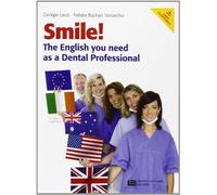 Smile! The English you need as a dental professional. Per le Scuole superiori. Con Contenuto digitale (fornito elettronicamente) [Lingua inglese]