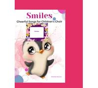 Smiles: Cheerful Songs for Children's Choir