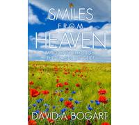 Smiles From Heaven: My Journey Through the Stages of Grief