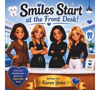 Smiles Start at the Front Desk!
