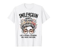 Smileygran Like A Normal Grandma Only More Awesome Messy Chignon Maglietta