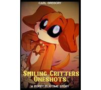 Smiling Critters Oneshots : A poppy playtime story