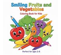 Smiling Fruits and Vegetables: Coloring Book for Kids