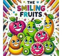Smiling Greens: A Delightful Fruit Coloring Book for Kids: A Luxurious Coloring Experience for Little Artists