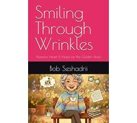 Smiling Through Wrinkles: Humour, Heart & Hope for the Golden Years