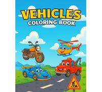 Smiling Vehicles Coloring Book for Kids Ages 4-8: 30 Fun and Friendly Cars, Trucks, Helicopters, and More to Color