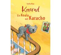 Smilla Blau Kat Konrad - Ein Koala mit Karacho: Farbig illust (Copertina rigida)