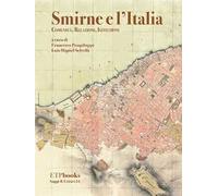 Libri Smirne E L'italia. Comunita, Relazioni, Istituzioni