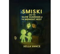 Smiski And The glow Guardian Of the Midnight Heist