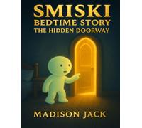Smiski and the Hidden Doorway: Read Aloud Bedtime Stories for kids with Images