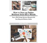 Smit Chacha How to Start an Online Business from $32 a Month (Tascabile)