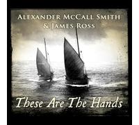 Smith, Alexander Mccall/ Ross, James - These Are The Hands