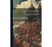 Smith, Alfred The Housing Question Book NUOVO