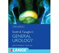 Smith and Tanagho's General Urology, Eighteenth Edition [Lingua inglese]