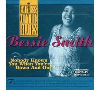 Smith, Bessie - Nobody Knows You Whem Youre Down & Out